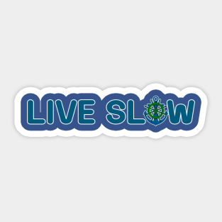 Funny Live Slow blue sailing shirt Sticker